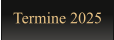 Termine 2025