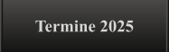 Termine 2025